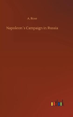 Cover image for Napoleons Campaign in Russia