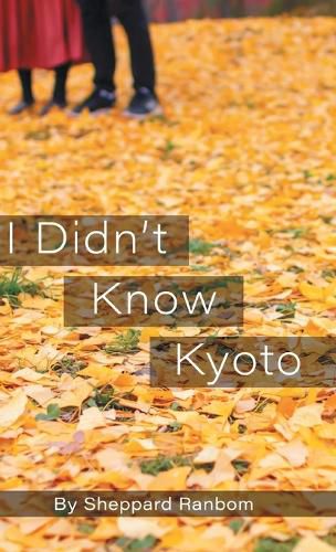 Cover image for I Didn't Know Kyoto