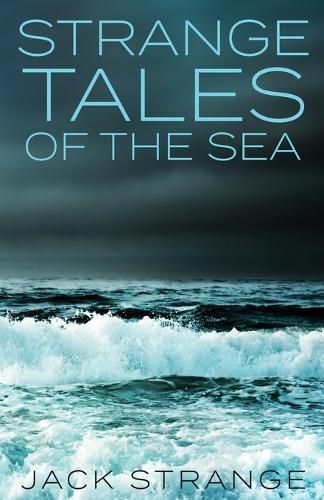 Cover image for Strange Tales Of The Sea