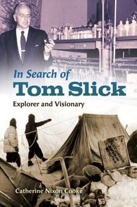 Cover image for In Search of Tom Slick: Explorer and Visionary