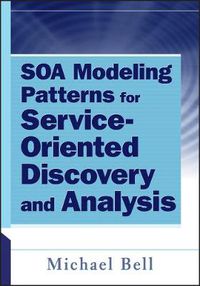 Cover image for SOA Modeling Patterns for Service Oriented Discovery