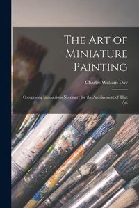 Cover image for The Art of Miniature Painting