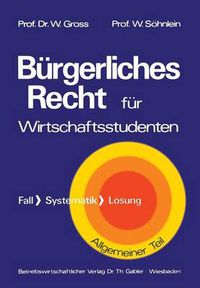 Cover image for Burgerliches Recht Fur Wirtschaftswissenschaftler: Fall - Systematik - Loesung