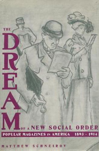 Cover image for The Dream of a New Social Order: Popular Magazines in America