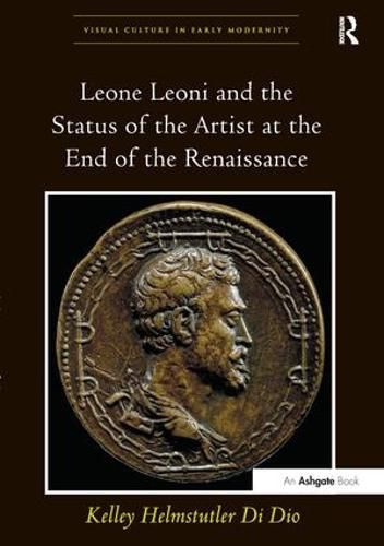 Cover image for Leone Leoni and the Status of the Artist at the End of the Renaissance