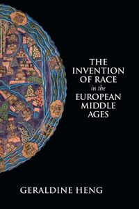 Cover image for The Invention of Race in the European Middle Ages