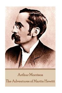 Cover image for Arthur Morrison - The Adventures of Martin Hewitt