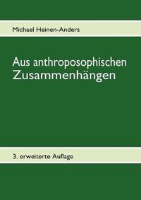 Cover image for Aus anthroposophischen Zusammenhangen: Beitrage zu Anthroposophie, Dreigliederung und Esoterik