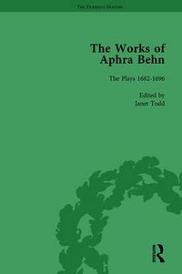 Cover image for The Works of Aphra Behn: The Plays 1682-1696