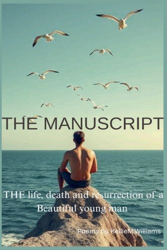 Cover image for THE MANUSCRIPT (The life, death and resurrection of a beautiful young man