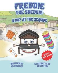 Cover image for Freddie The Sheddie: A Day At The Seaside