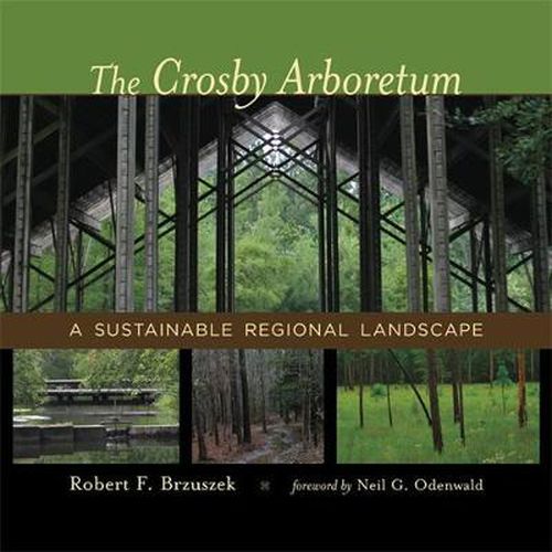 Cover image for The Crosby Arboretum: A Sustainable Regional Landscape