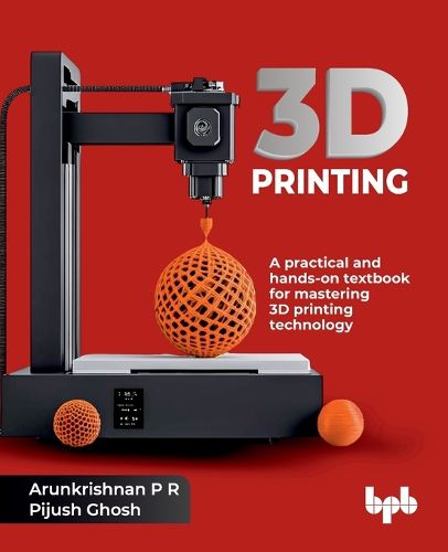 Cover image for 3D Printing: A Practical Approach (Textbook)