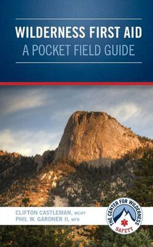 Wilderness First Aid - A Pocket Field Guide