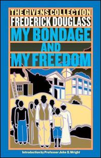 Cover image for My Bondage and My Freedom: The Givens Collection