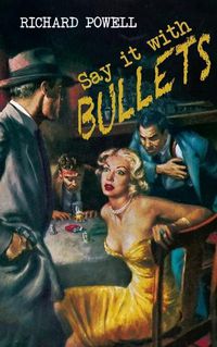 Cover image for Say it with Bullets