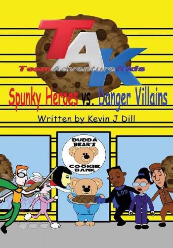 Cover image for Team Adventure Kids: Spunky Heroes vs. Danger Villains