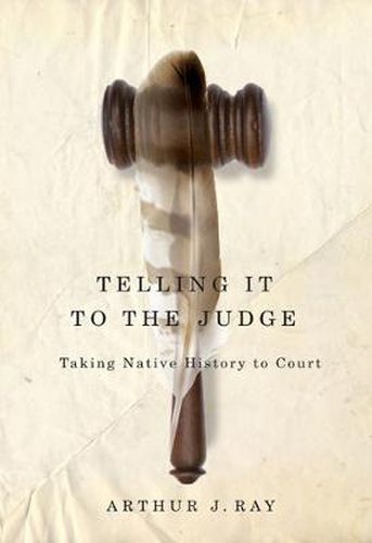 Telling It to the Judge: Taking Native History to Court