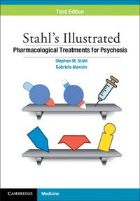 Cover image for Stahl's Illustrated Pharmacological Treatments for Psychosis