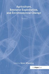 Cover image for Agriculture, Resource Exploitation, and Environmental Change