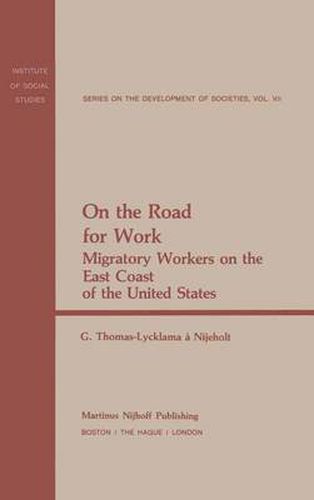 Cover image for On the Road for Work: Migratory Workers on the East Coast of the United States