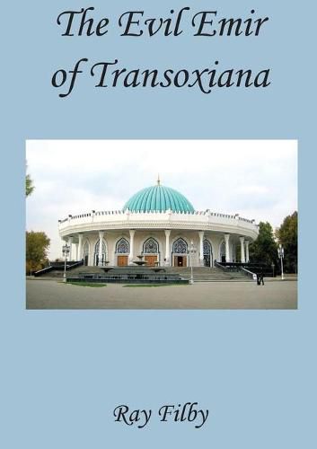 Cover image for The Evil Emir of Transoxiana