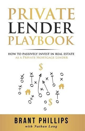 Cover image for Private Lender Playbook: How to Passively Invest in Real Estate as a Private Mortgage Lender