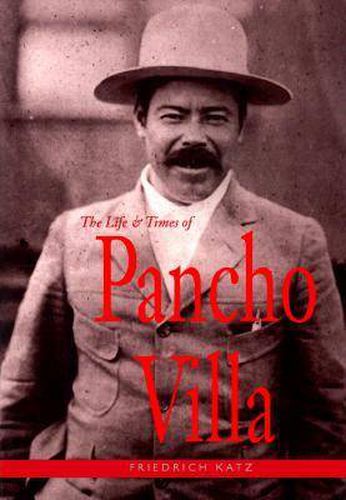 Cover image for The Life and Times of Pancho Villa