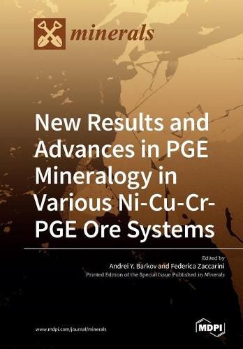 Cover image for New Results and Advances in PGE Mineralogy in Various Ni-Cu-Cr-PGE Ore Systems