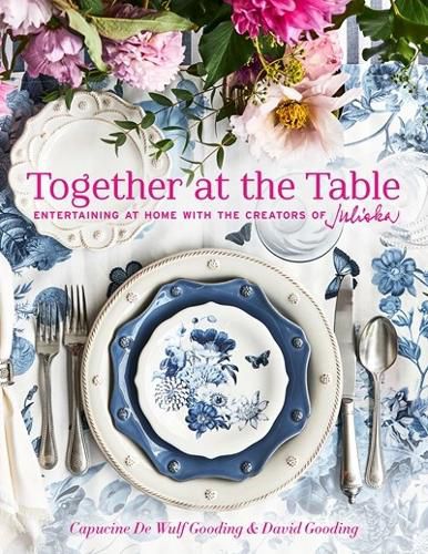 Cover image for Together at the Table: Entertaining at home with the creators of Juliska