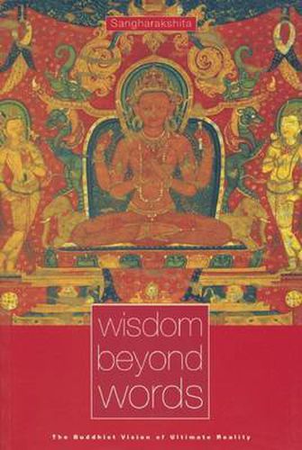 Wisdom Beyond Words: The Buddhist Vision of Ultimate Reality