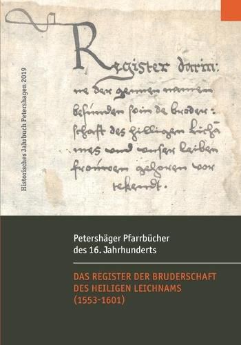 Cover image for Petershager Pfarrbucher des 16. Jahrhunderts: Das Register der Bruderschaft des Heiligen Leichnams und Unser Lieben Frauen (1553-1601)