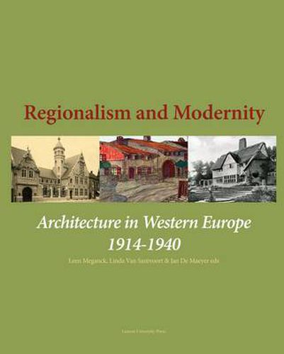 Regionalism and Modernity: Architecture in Western Europe 1914-1940