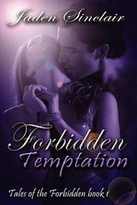 Cover image for Tales of the Forbidden: Book 1, Forbidden Temptation