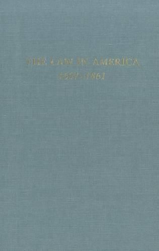 Cover image for Law in America 1607-1861 (1989)