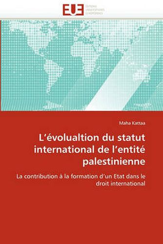 Cover image for L'Evolualtion Du Statut International de L'Entite Palestinienne