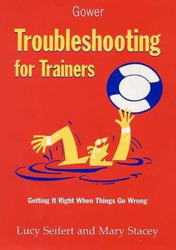 Cover image for Troubleshooting for Trainers: Getting it Right When Things Go Wrong