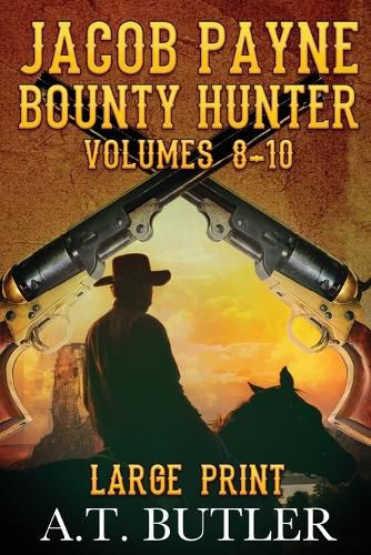 Cover image for Jacob Payne, Bounty Hunter, Volumes 8 - 10