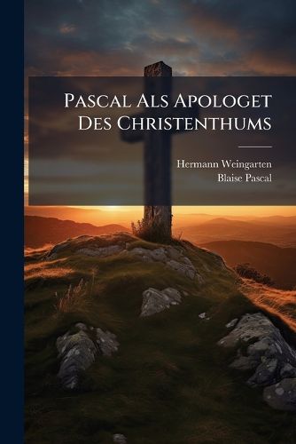 Cover image for Pascal Als Apologet Des Christenthums
