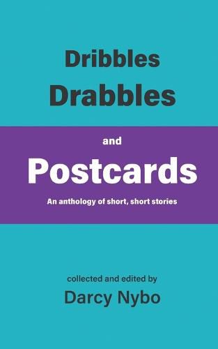 Cover image for Dribbles, Drabbles, and Postcards