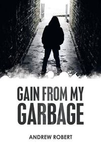 Cover image for Gain from My Garbage