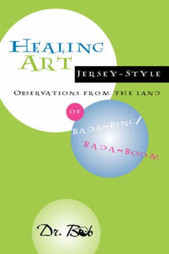 Cover image for Healing Art Jersey-Style, Observations from the Land of Bada-Bing Bada Boom