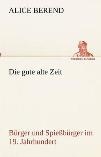 Cover image for Die gute alte Zeit