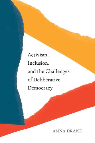 Cover image for Activism, Inclusion, and the Challenges of Deliberative Democracy