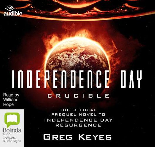 Cover image for Independence Day: Crucible: The Official Movie Prequel