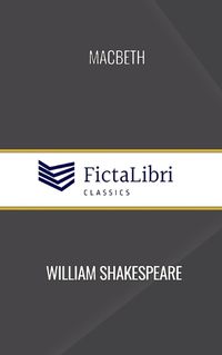 Cover image for Macbeth (FictaLibri Classics)