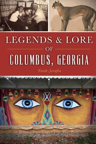 Cover image for Legends and Lore of Columbus, Georgia