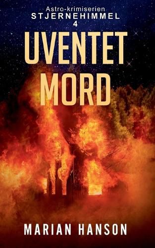 Cover image for Uventet Mord: Astro-krimiserien Stjernehimmel 4
