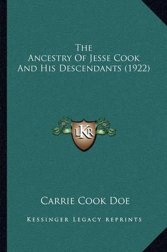 Cover image for The Ancestry of Jesse Cook and His Descendants (1922)