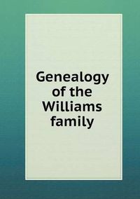 Cover image for Genealogy of the Williams family